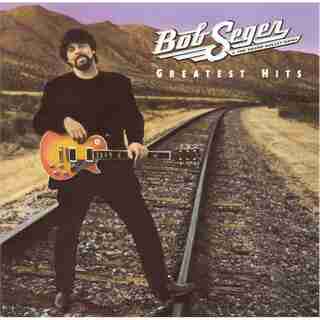 BOB SEGER GREATEST HITS