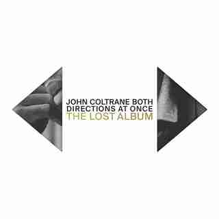 JOHN COLTRANE - BOTH DIRECTIONS AT ONCE (THE LOST ALBUM) - VINYL
