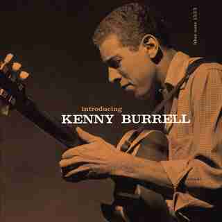 KENNY BURRELL - INTRODUCING KENNY BURRELL - VINYL