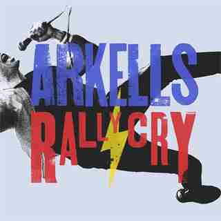 ARKELLS - RALLY CRY - VINYL
