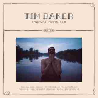 TIM BAKER - FOREVER OVERHEAD - VINYL
