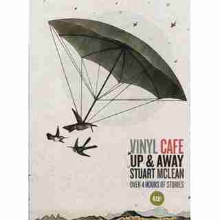 Stuart McLean Vinyl Café Up and Away