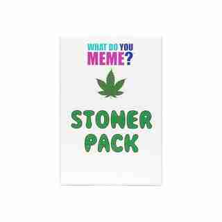 What Do You Meme? Stoner Expansion Pack