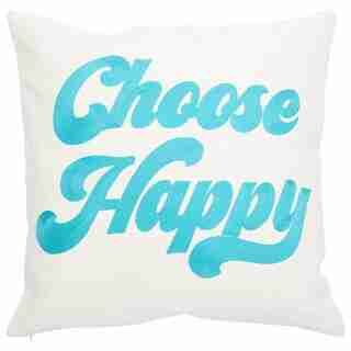 PILLOW COVER EXPRESSIONS CHOOSE HAPPY 18” X 18”