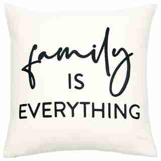 EXPRESSIONS FAMILY IS EVERYTHING PILLOW COVER – 18” X 18”