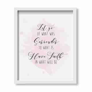 Surrender To Faith Art Print - 8" x 10"