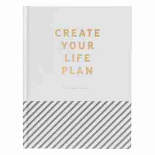 CREATE YOUR LIFE PLAN: INSPIRATION