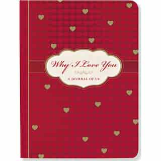 Why I Love You Journal