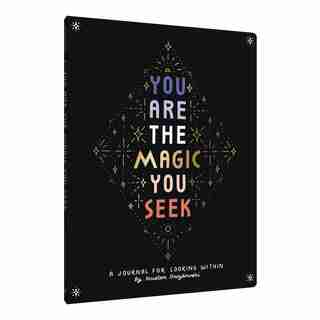 You Are the Magic You Seek