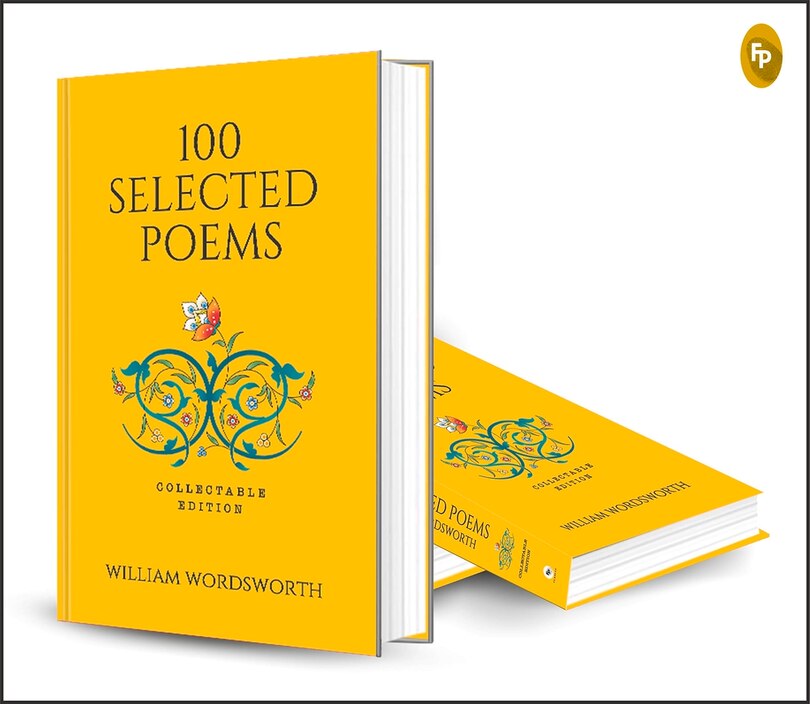 Aper&ccedil;u du contenu 2_100 Selected Poems, William Wordsworth (Poetry) (Hardbound): Collectable Edition