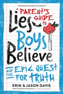 Back cover_A Parent's Guide to Lies Boys Believe