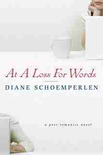 At A Loss For Words by Diane Schoemperlen