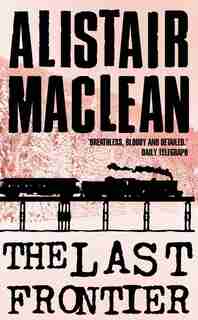 The Last Frontier de Alistair MacLean