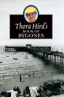 Front cover_Thora Hird's Book Of Bygones