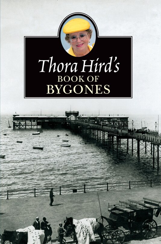 Front cover_Thora Hird's Book Of Bygones