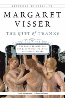 The GIFT OF THANKS by Margaret Visser