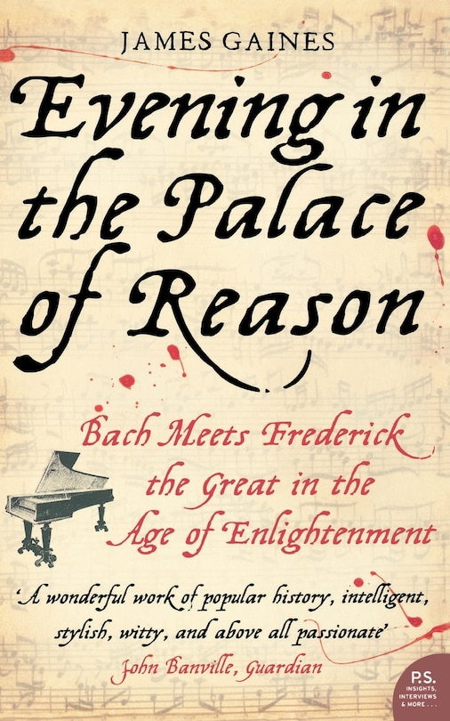 Front cover_Evening in the Palace of Reason: Bach Meets Frederick the Great in the Age of Enlightenment