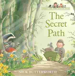 The Secret Path (a Percy The Park Keeper Story) by Nick Butterworth