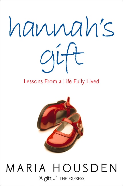 Front cover_Hannah’s Gift: Lessons from a Life Fully Lived