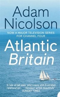 Couverture_Atlantic Britain: The Story of the Sea a Man and a Ship