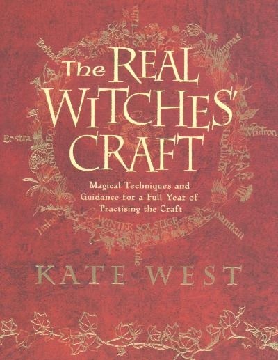 Couverture_The Real Witches’ Craft: Magical Techniques and Guidance for a Full Year of Practising the Craft