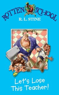 Front cover_Let's Lose This Teacher!