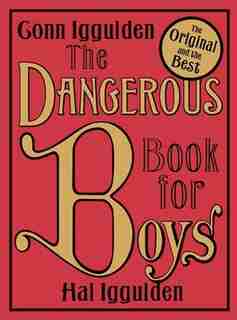 Dangerous Book for Boys Uk Edition by Conn Iggulden