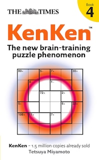 The Times KenKen Book 4: The new brain-training puzzle phenomenon