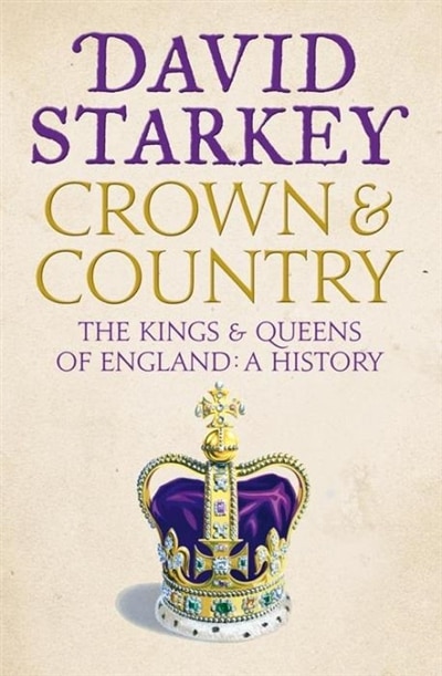 Front cover_Crown and Country: A History of England through the Monarchy