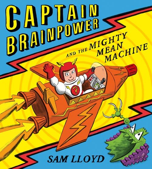 Front cover_Captain Brainpower And The Mighty Mean Machine