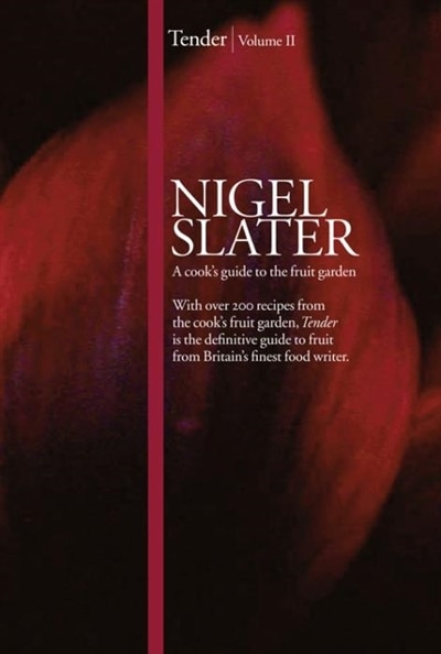 Front cover_Tender: Volume II, A cook’s guide to the fruit garden