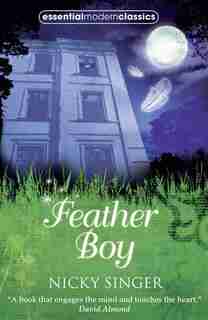 Feather Boy (essential Modern Classics) by Nicky Singer