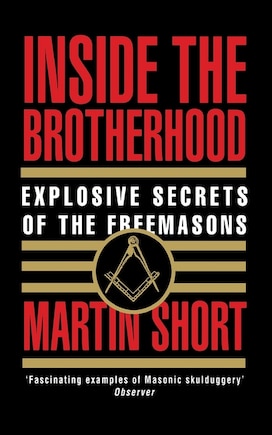 Inside the Brotherhood: Explosive Secrets of the Freemasons