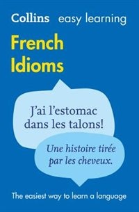 Easy Learning French Idioms: Trusted support for learning