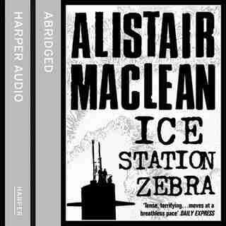 Ice Station Zebra de Alistair MacLean