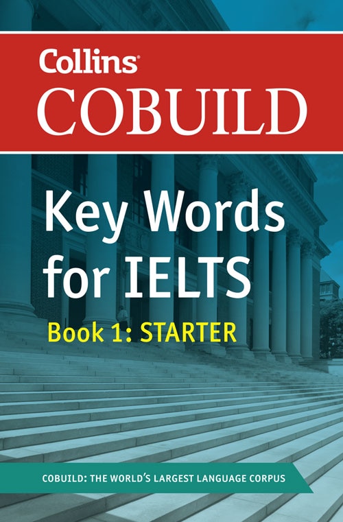 Front cover_Collins Cobuild Key Words For Ielts: Book 1 Starter Ielts 4-5.5 (b1+) (collins English For Ielts)