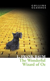 Front cover_The Wonderful Wizard of Oz (Collins Classics)