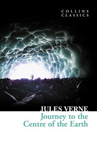 Front cover_Journey to the Centre of the Earth (Collins Classics)