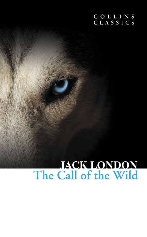 Front cover_The Call of the Wild (Collins Classics)