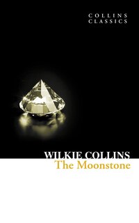 Front cover_The Moonstone (Collins Classics)