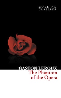 Front cover_The Phantom of the Opera (Collins Classics)