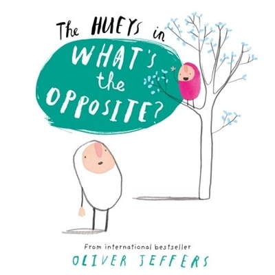 Front cover_What’s the Opposite? (The Hueys)