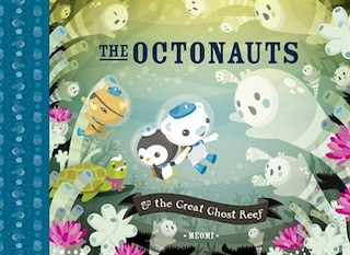 The Octonauts and the Great Ghost Reef