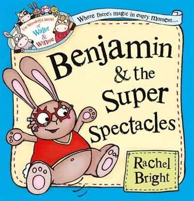Couverture_Benjamin and the Super Spectacles (The Wonderful World of Walter and Winnie)