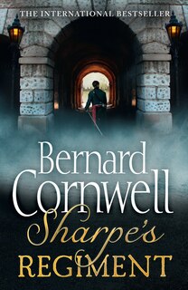 Couverture_Sharpe’s Regiment: The Invasion of France, June to November 1813 (The Sharpe Series, Book 18)