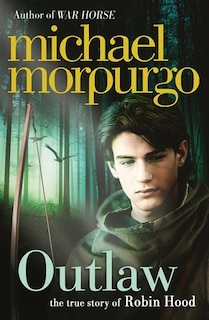 Front cover_Outlaw: The Story of Robin Hood