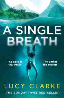 SINGLE BREATH by Lucy Clarke