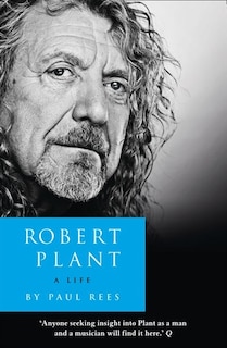 Front cover_Robert Plant: A Life: The Biography