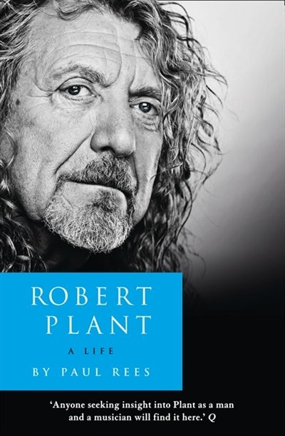 Front cover_Robert Plant: A Life: The Biography