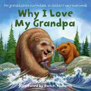 Why I love my Grandpa by Daniel Howarth